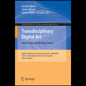 Book: Transdisciplinary Digital Art - Sound, Vision and the New Screen